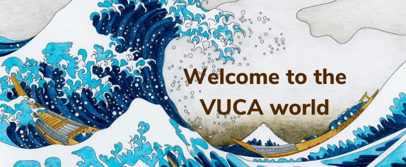 Welcome to the VUCA World (1)